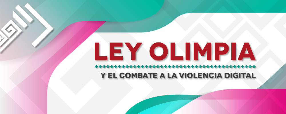 La Ley Olimpia y el combate a la Violencia Digital