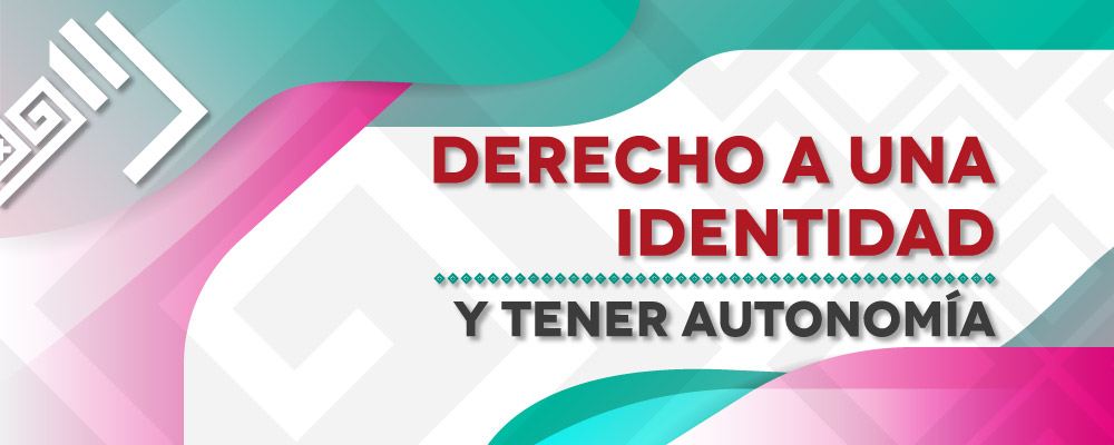 Derecho a una Identidad y tener Autonomía