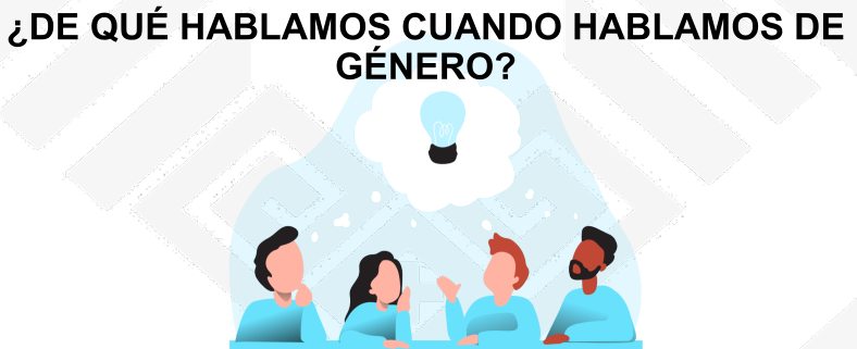 ¿De qué hablamos cuando hablamos de género?